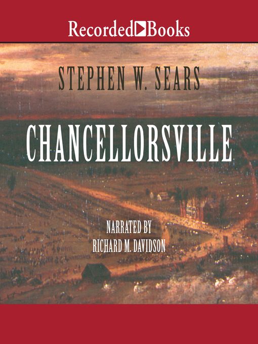 Title details for Chancellorsville by Stephen W. Sears - Wait list